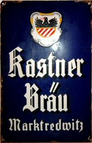 Brauereischild Kastner Bru Marktredwitz um 1930